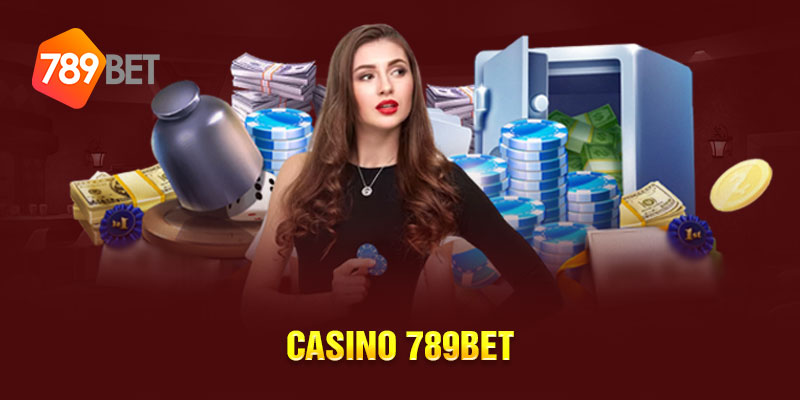 Đặc điểm của sòng casino trực tuyến 789BET