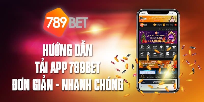 Những lý do nên tải app 789BET