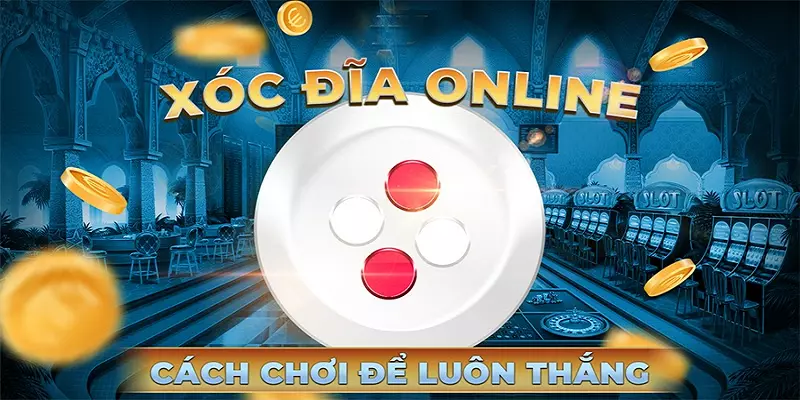 789BET_Xóc Đĩa Nhé – Phương Pháp Đánh Đâu Thắng Đó